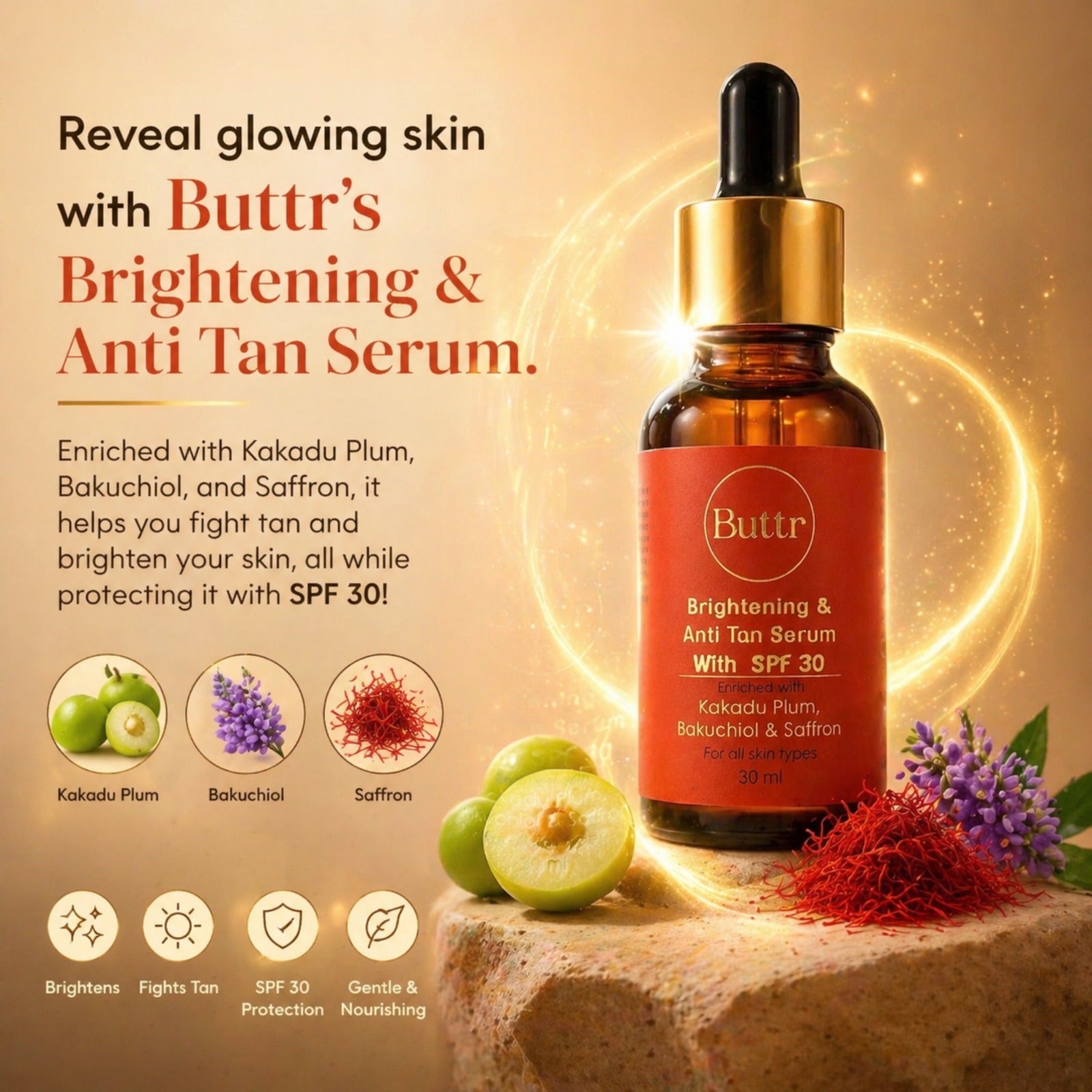 Buttr Brightening & Anti Tan Serum with SPF 30 |  Kakadu Plum, Bakuchiol & Saffron | For All Skin  Types | 30ml